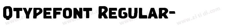 Qtypefont Regular字体转换 Qtypefont Regular字体转换
